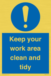 Keep your work area clean and tidy
